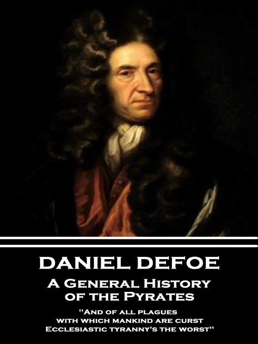 Title details for A General History of the Pyrates by Daniel Defoe - Available